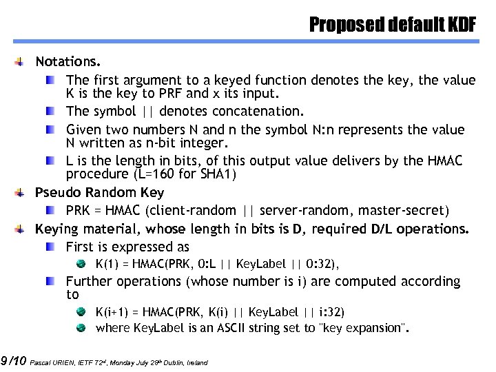 9 /10 Proposed default KDF Notations. The first argument to a keyed function denotes