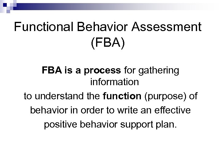 Functional Behavior Assessment Supplement Fall 2008 IEP