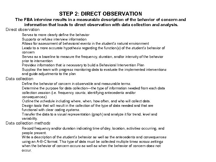 STEP 2: DIRECT OBSERVATION The FBA interview results in a measurable description of the