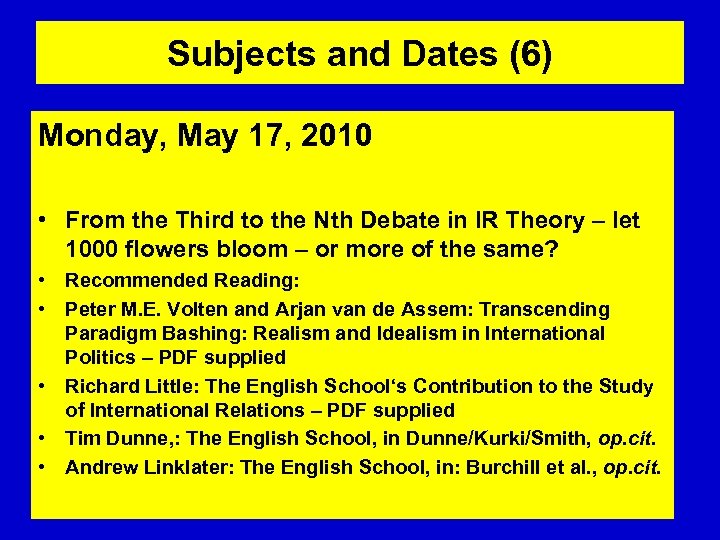 Subjects and Dates (6) Monday, May 17, 2010 • From the Third to the
