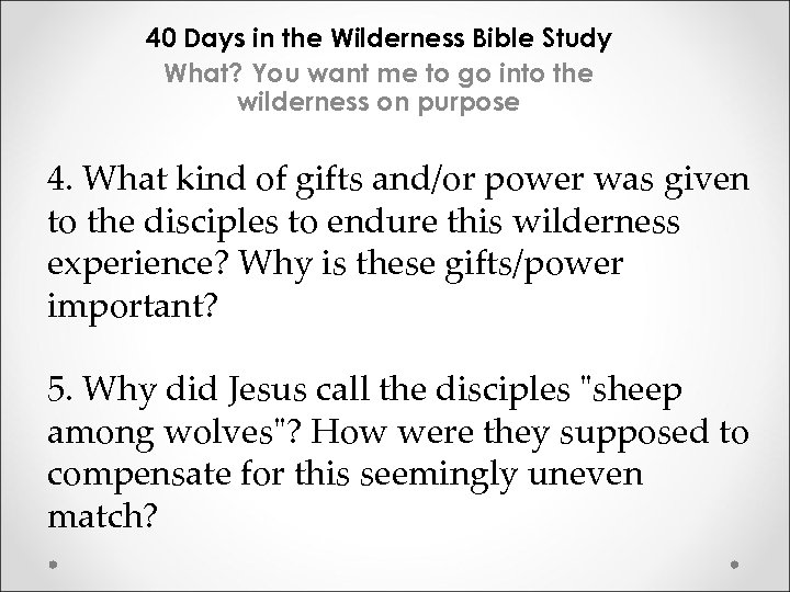 40 Days in the Wilderness Bible Study What? You want me to go into