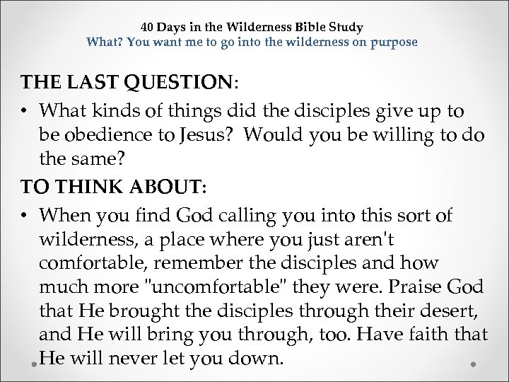 40 Days in the Wilderness Bible Study What? You want me to go into
