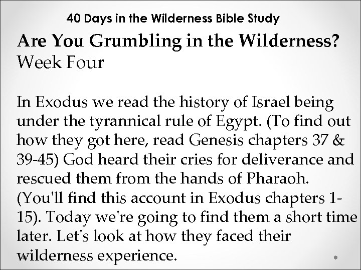 40 Days in the Wilderness Bible Study Are You Grumbling in the Wilderness? Week