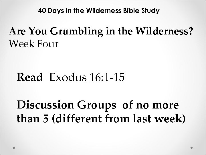 40 Days in the Wilderness Bible Study Are You Grumbling in the Wilderness? Week