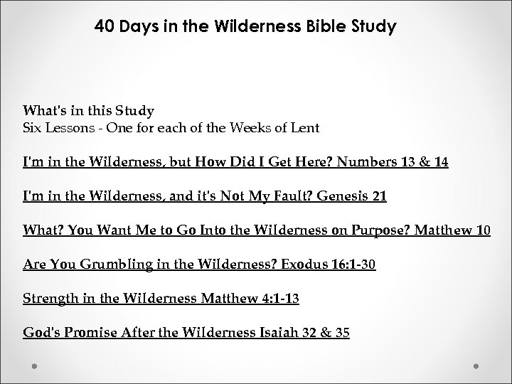 40 Days in the Wilderness Bible Study What's in this Study Six Lessons -