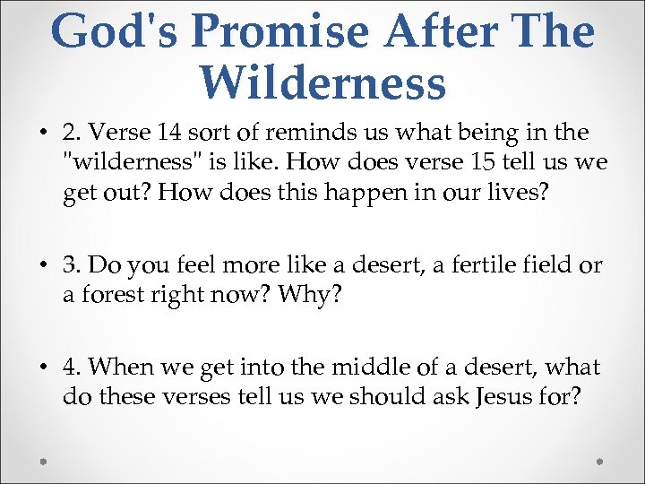 God's Promise After The Wilderness • 2. Verse 14 sort of reminds us what
