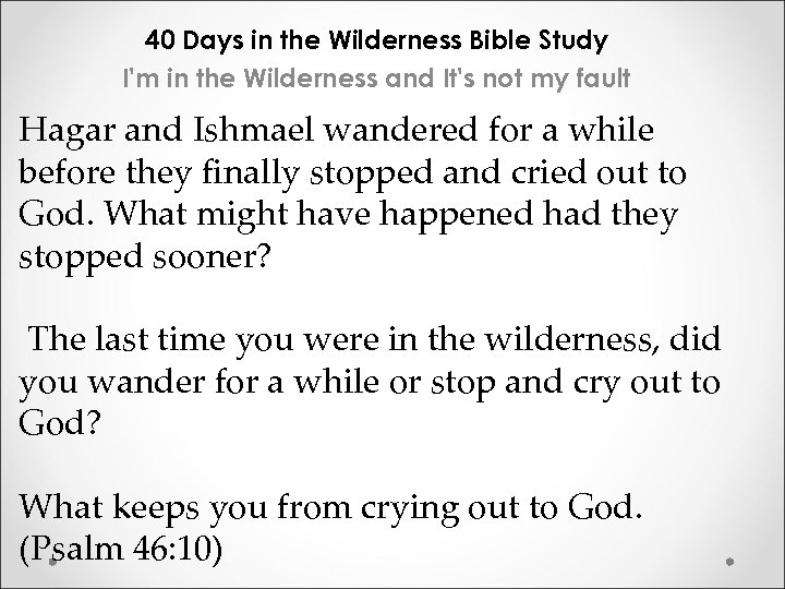 40 Days in the Wilderness Bible Study I'm in the Wilderness and It's not