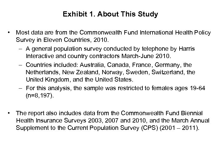 Exhibit 1. About This Study • Most data are from the Commonwealth Fund International