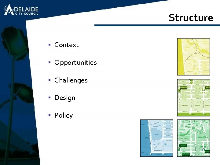 Structure § Context § Opportunities § Challenges § Design § Policy 