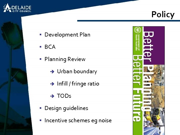 Policy § Development Plan § BCA § Planning Review è Urban boundary è Infill