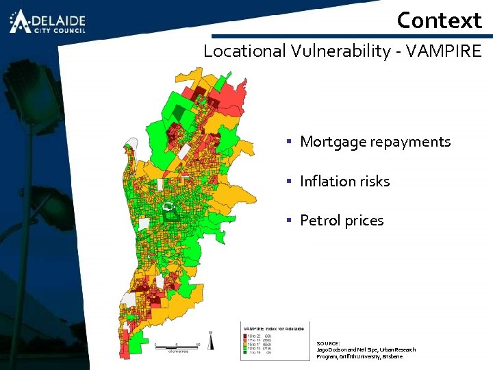 Context Locational Vulnerability - VAMPIRE § Mortgage repayments § Inflation risks § Petrol prices