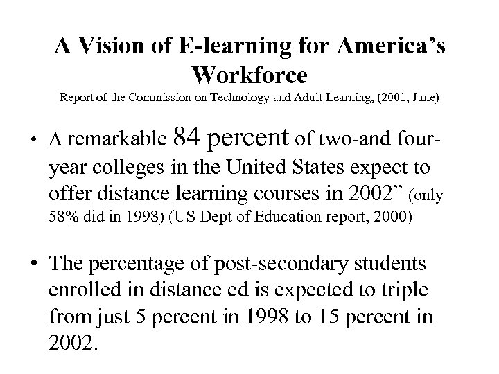 A Vision of E-learning for America’s Workforce Report of the Commission on Technology and