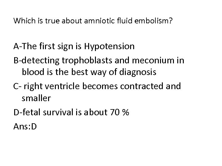 Which is true about amniotic fluid embolism? A The first sign is Hypotension B