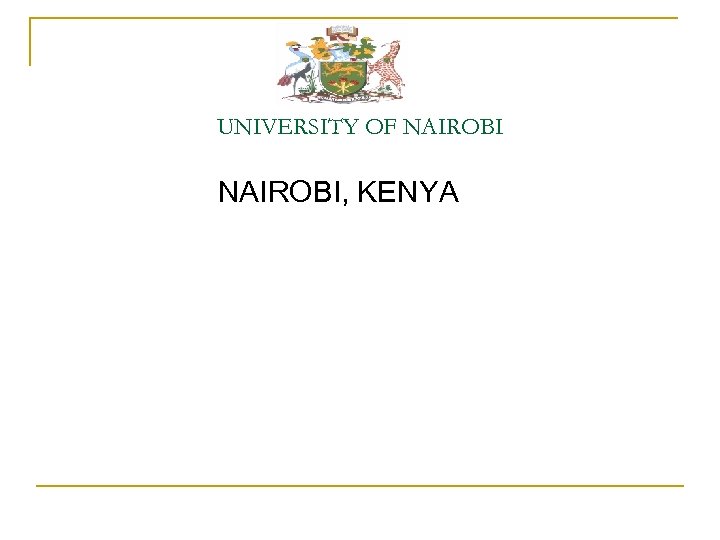 UNIVERSITY OF NAIROBI, KENYA 