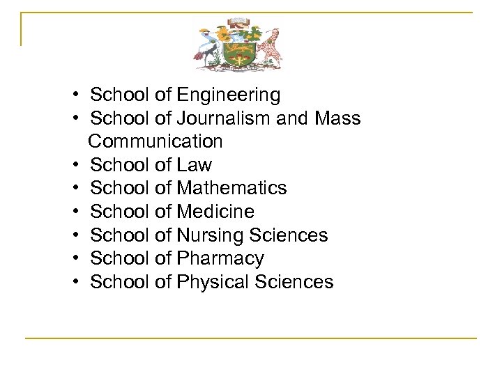  • School of Engineering • School of Journalism and Mass Communication • School