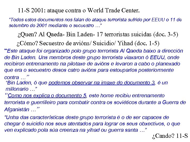 11 -S 2001: ataque contra o World Trade Center. “Todos estos documentos nos falan