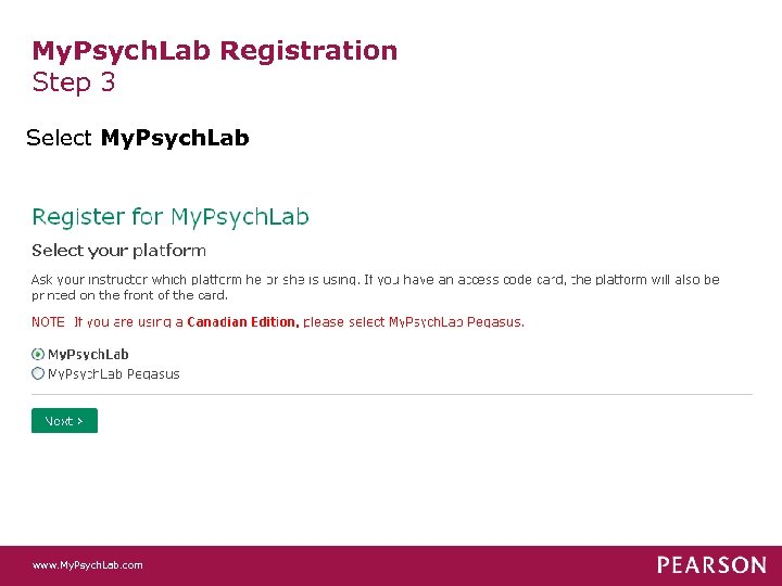 My. Psych. Lab Registration Step 3 Select My. Psych. Lab www. My. Psych. Lab.