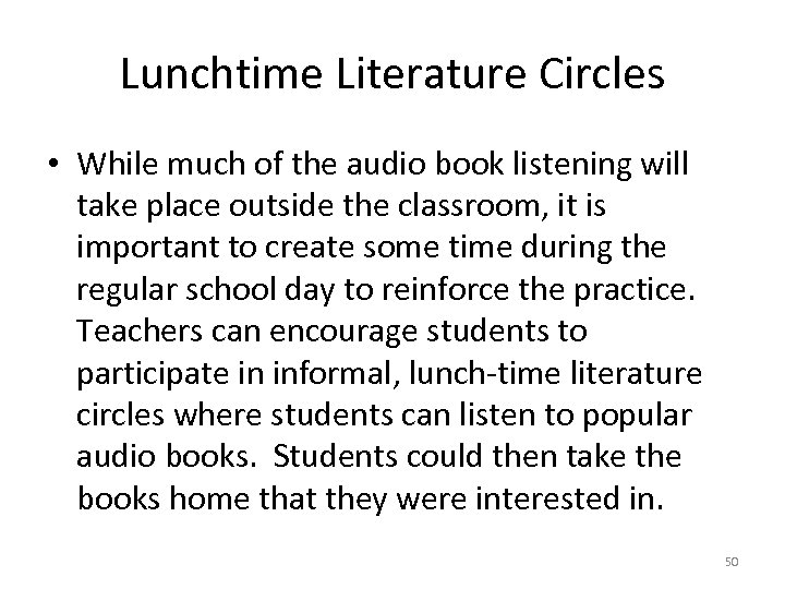 Lunchtime Literature Circles • While much of the audio book listening will take place