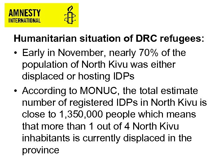 Humanitarian situation of DRC refugees: • Early in November, nearly 70% of the population