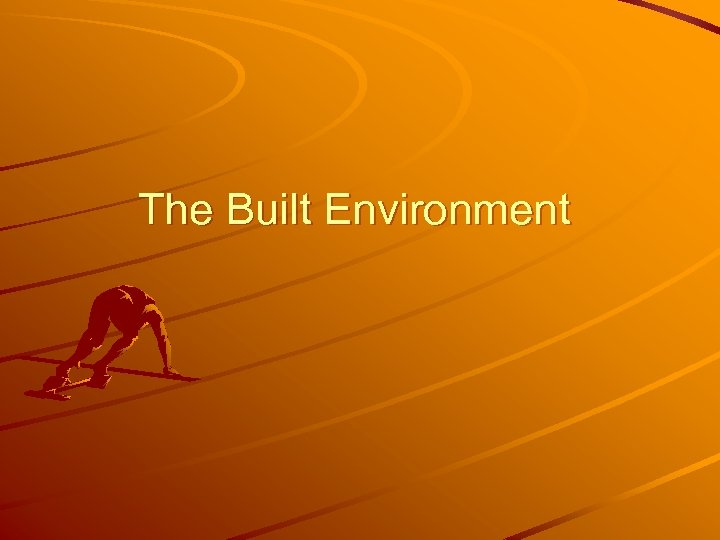 The Built Environment 