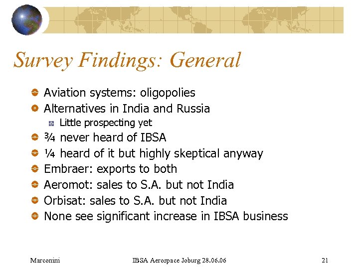 Survey Findings: General Aviation systems: oligopolies Alternatives in India and Russia Little prospecting yet