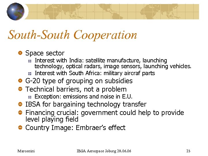 South-South Cooperation Space sector Interest with India: satellite manufacture, launching technology, optical radars, image