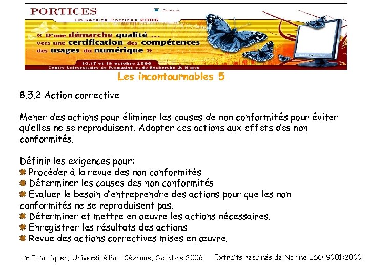 Les incontournables 5 8. 5. 2 Action corrective Mener des actions pour éliminer les