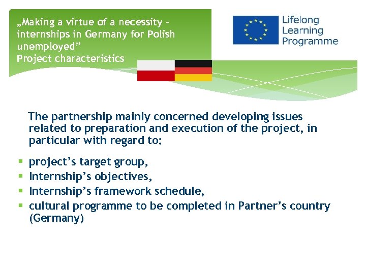 „Making a virtue of a necessity – internships in Germany for Polish unemployed” Project