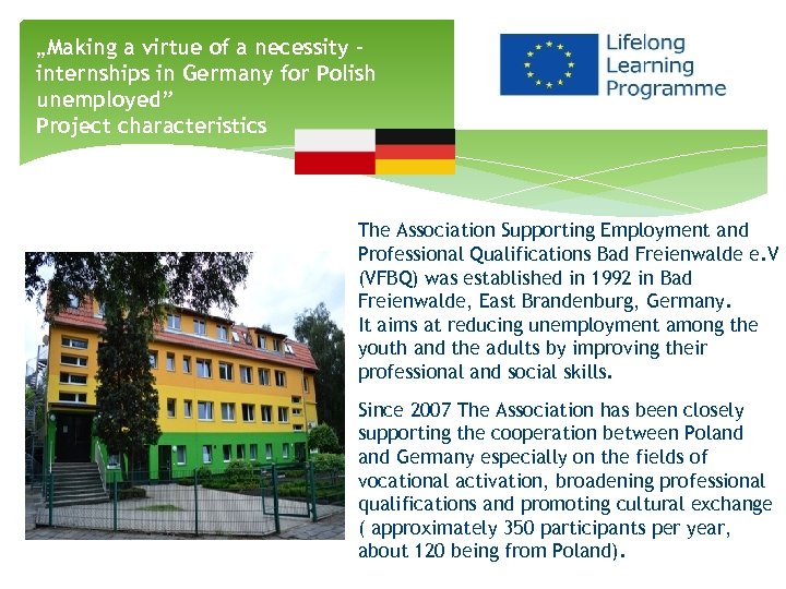 „Making a virtue of a necessity – internships in Germany for Polish unemployed” Project