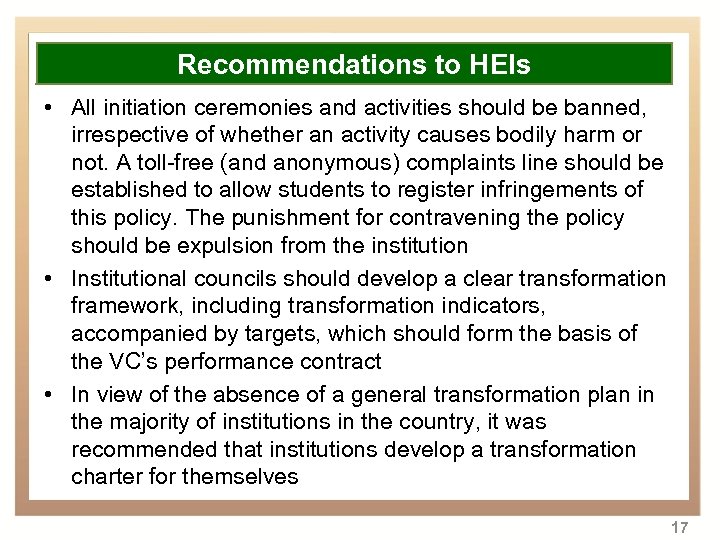 Overview Recommendations to HEIs • All initiation ceremonies and activities should be banned, irrespective
