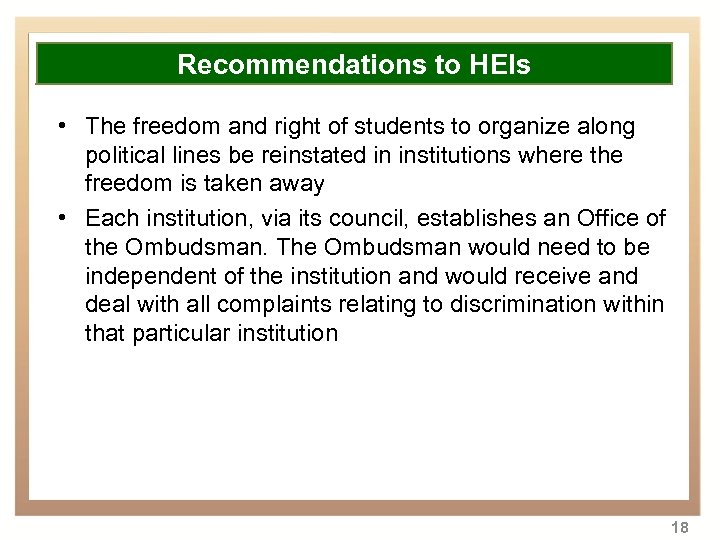 Overview Recommendations to HEIs • The freedom and right of students to organize along