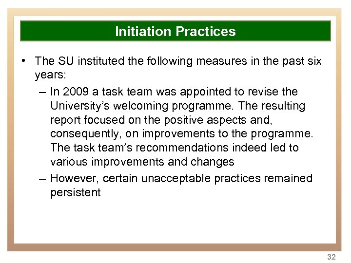 Overview Initiation Practices • The SU instituted the following measures in the past six