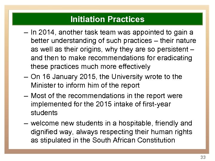 Overview Initiation Practices – In 2014, another task team was appointed to gain a
