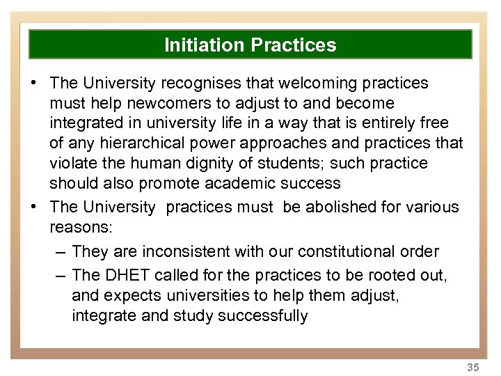 Overview Initiation Practices • The University recognises that welcoming practices • Background to transformation