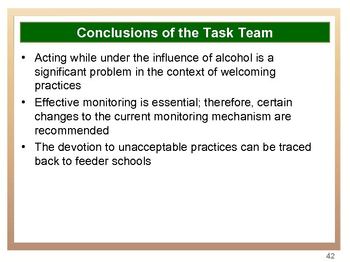 Overview. Task Team Conclusions of the • Acting while under the influence of alcohol