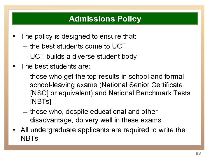 Overview Admissions Policy • The policy is designed to ensure that: • Background to