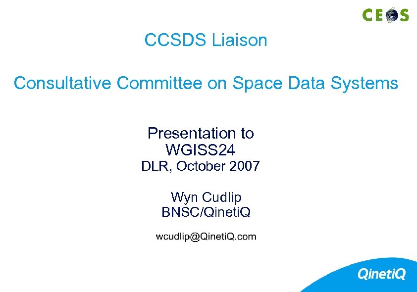 CCSDS Liaison Consultative Committee on Space Data Systems Presentation to WGISS 24 DLR, October
