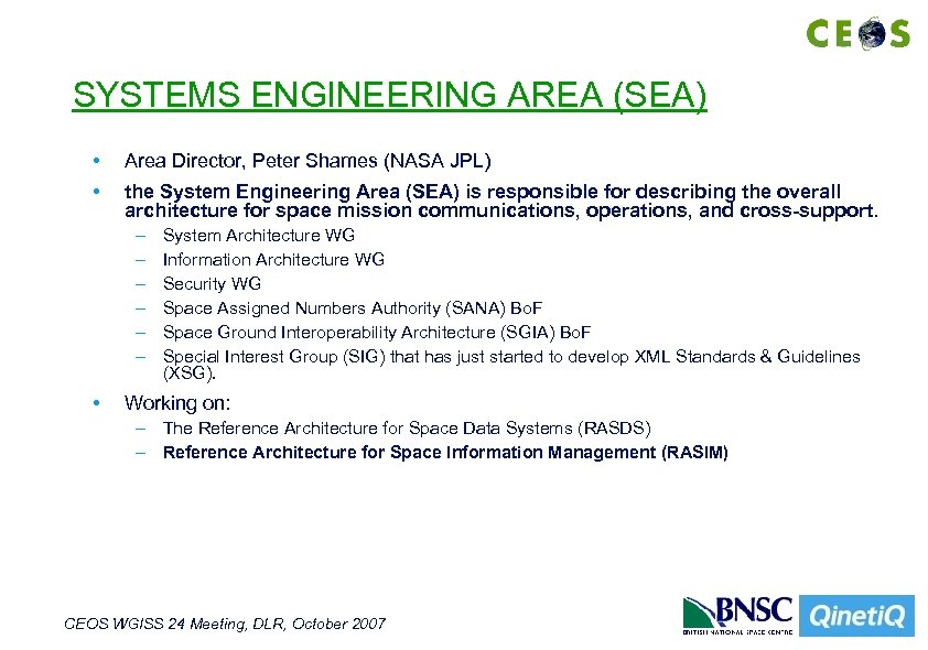 SYSTEMS ENGINEERING AREA (SEA) • Area Director, Peter Shames (NASA JPL) • the System