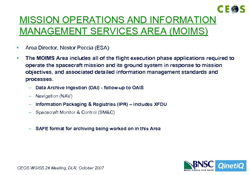 MISSION OPERATIONS AND INFORMATION MANAGEMENT SERVICES AREA (MOIMS) • Area Director, Nestor Peccia (ESA)