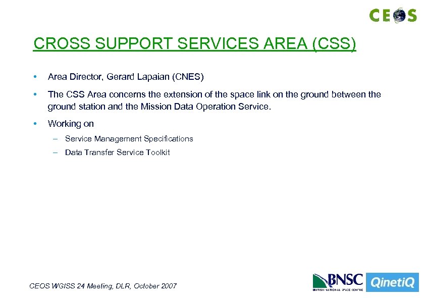 CROSS SUPPORT SERVICES AREA (CSS) • Area Director, Gerard Lapaian (CNES) • The CSS