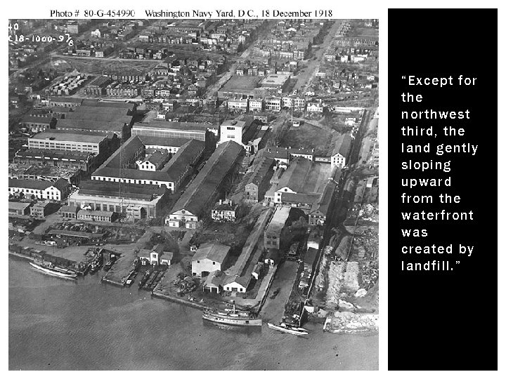 “Except for the northwest third, the land gently sloping upward from the waterfront was