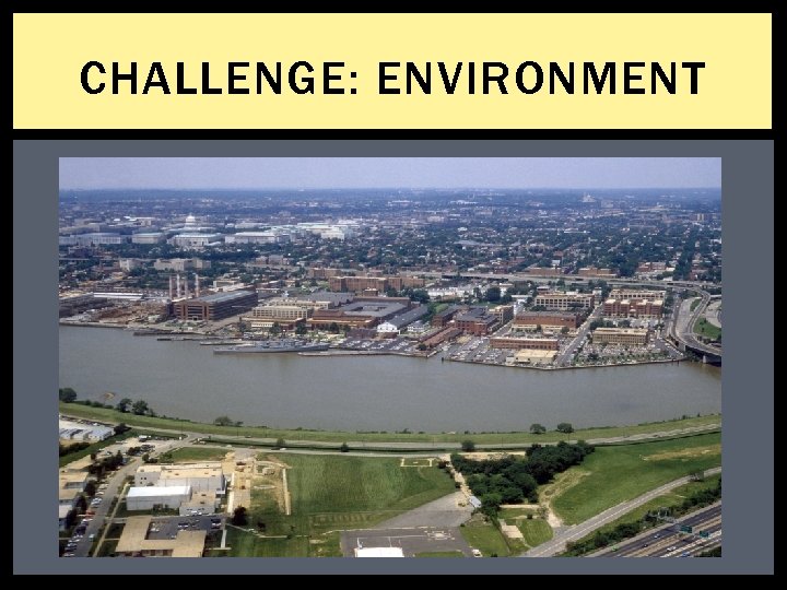 CHALLENGE: ENVIRONMENT 