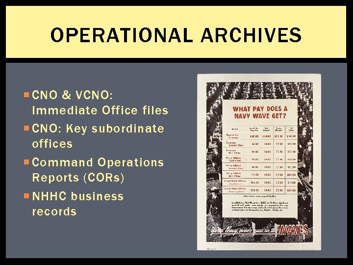 OPERATIONAL ARCHIVES CNO & VCNO: Immediate Office files CNO: Key subordinate offices Command Operations