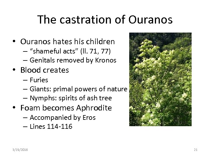 The castration of Ouranos • Ouranos hates his children – “shameful acts” (ll. 71,