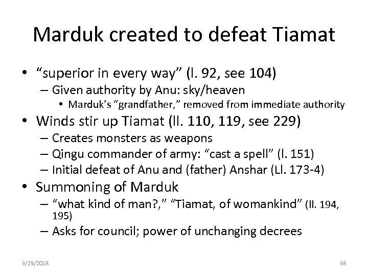 Marduk created to defeat Tiamat • “superior in every way” (l. 92, see 104)