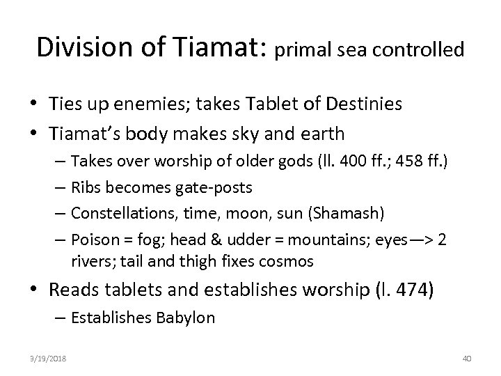 Division of Tiamat: primal sea controlled • Ties up enemies; takes Tablet of Destinies