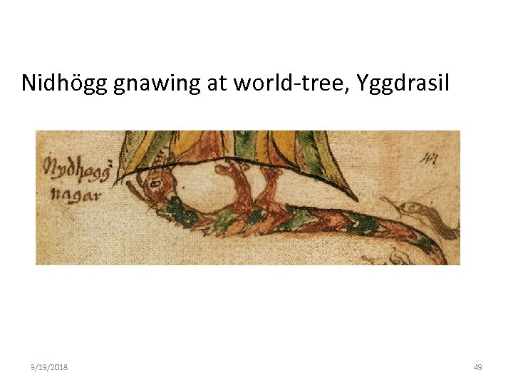 Nidhögg gnawing at world-tree, Yggdrasil 3/19/2018 49 