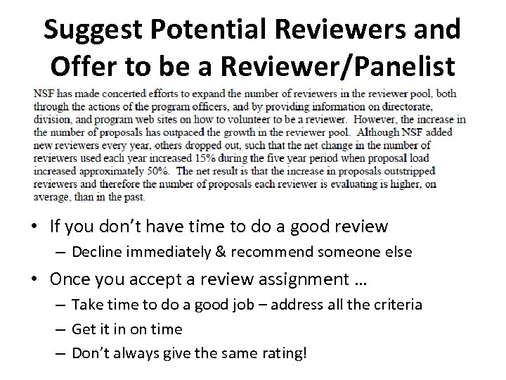 Suggest Potential Reviewers and Offer to be a Reviewer/Panelist • If you don’t have