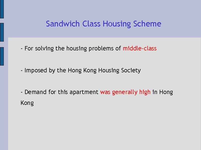 Sandwich Class Housing Scheme - For solving the housing problems of middle-class - Imposed