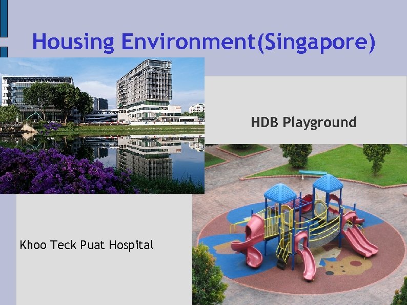 Housing Environment(Singapore) HDB Playground Khoo Teck Puat Hospital 
